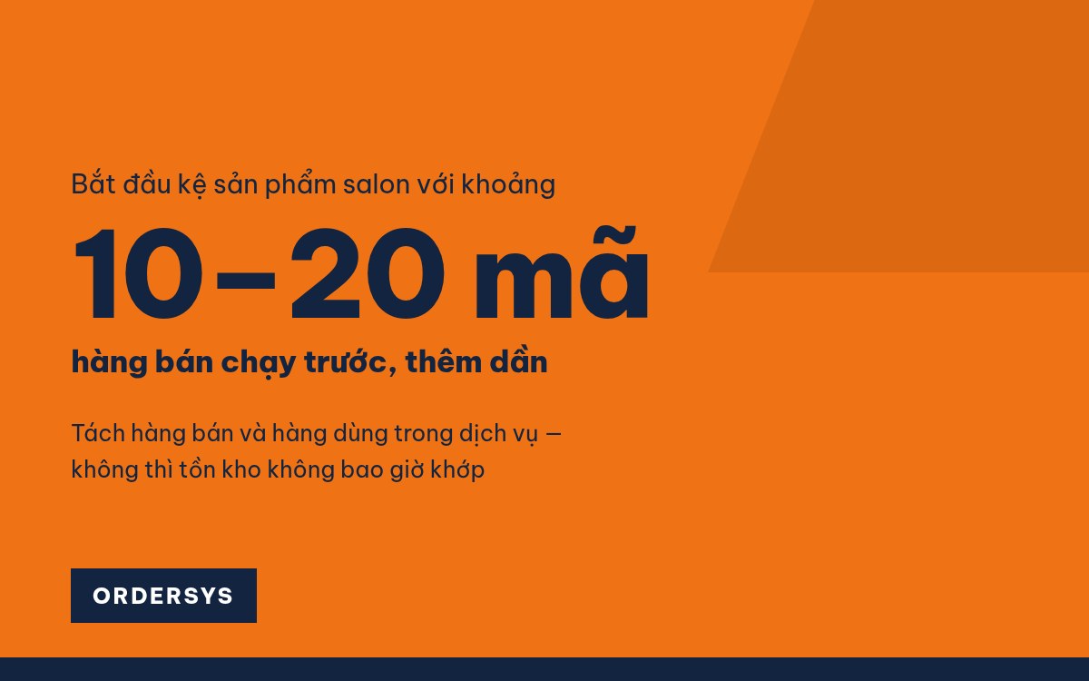 Salon tóc bán kèm dầu gội, sáp: quản lý tồn kho và hoa hồng bán hàng
